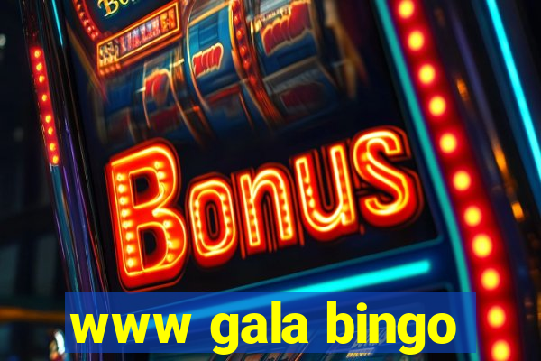 www gala bingo