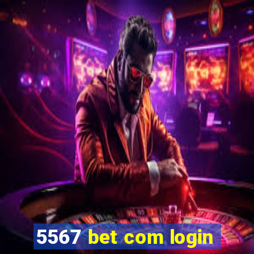 5567 bet com login