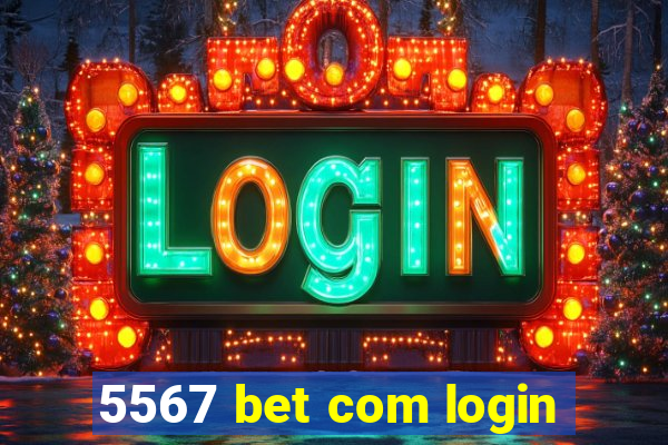 5567 bet com login