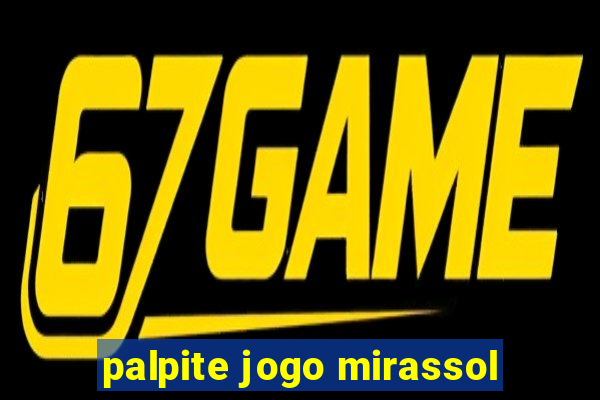 palpite jogo mirassol