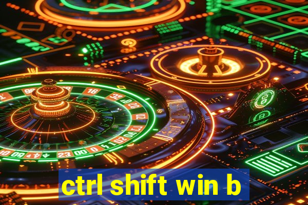 ctrl shift win b