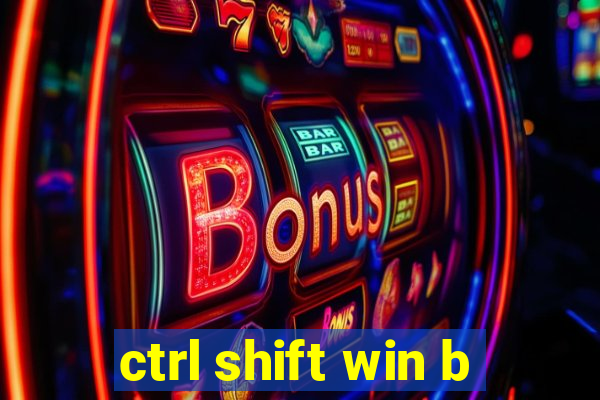 ctrl shift win b