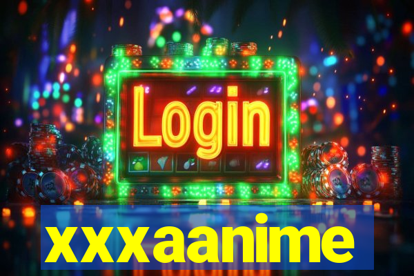 xxxaanime