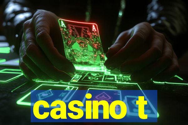 casino t