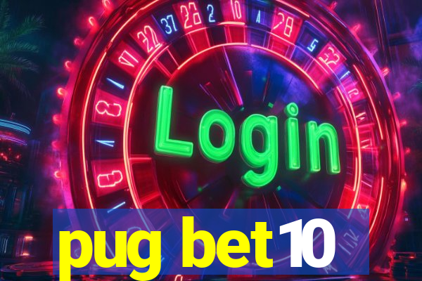 pug bet10