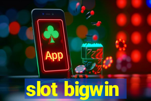 slot bigwin