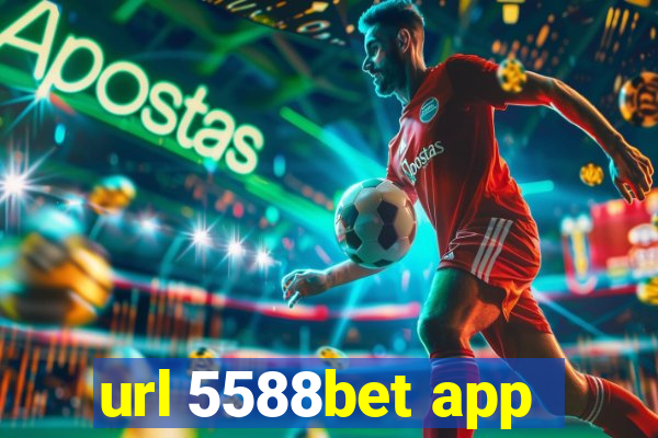 url 5588bet app