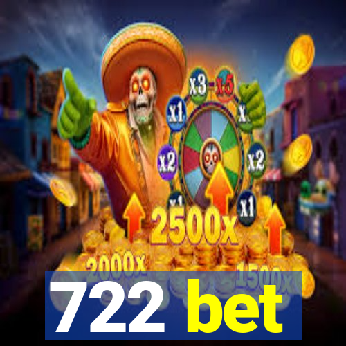 722 bet