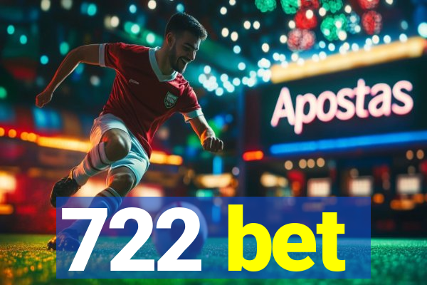 722 bet