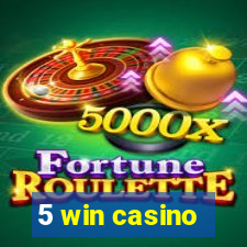 5 win casino