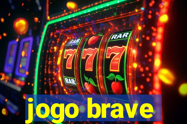 jogo brave