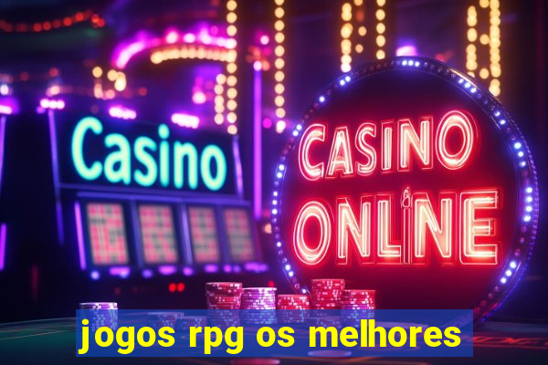 jogos rpg os melhores