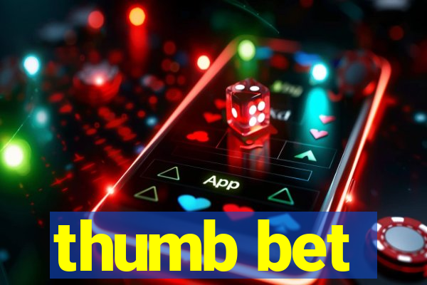 thumb bet