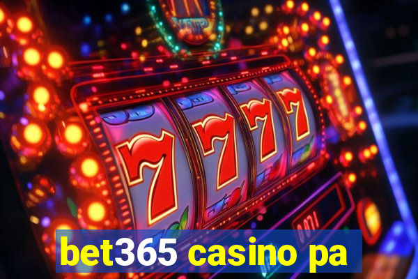 bet365 casino pa