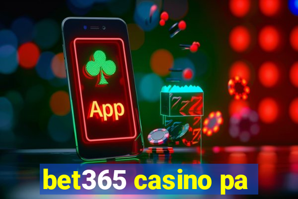 bet365 casino pa