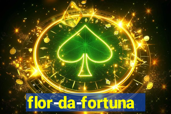 flor-da-fortuna