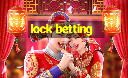 lock betting