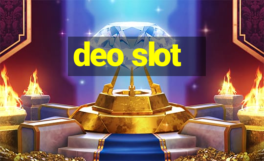 deo slot