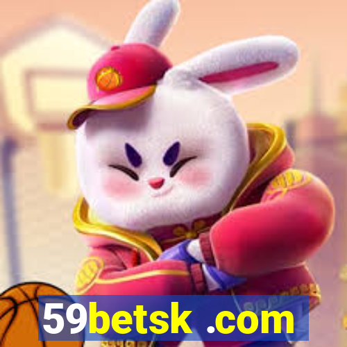 59betsk .com