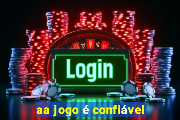 aa jogo é confiável