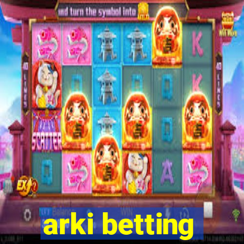 arki betting