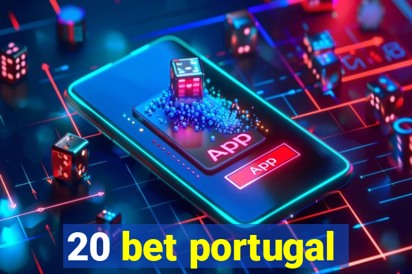 20 bet portugal