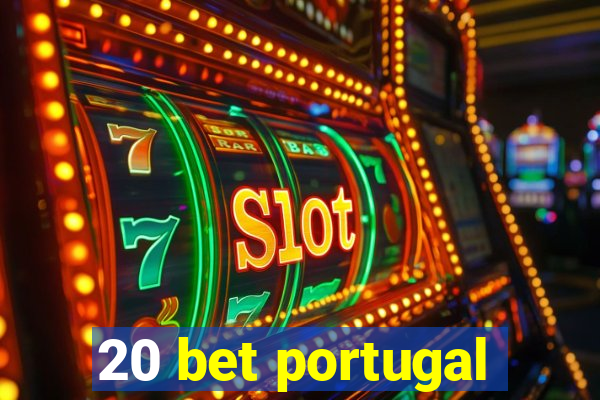 20 bet portugal