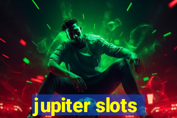 jupiter slots