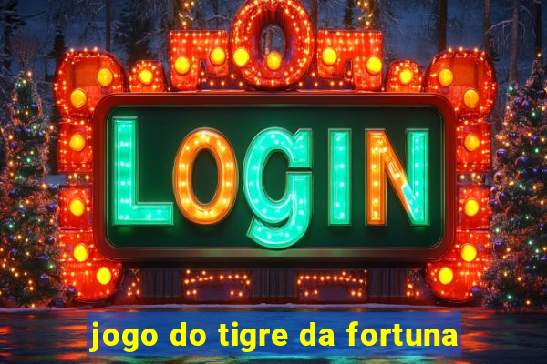 jogo do tigre da fortuna