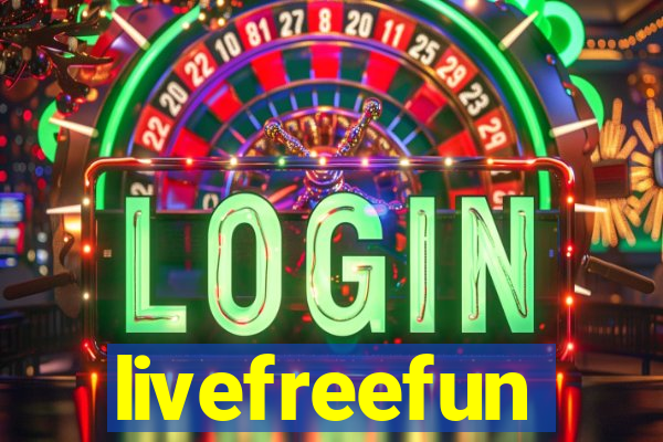 livefreefun