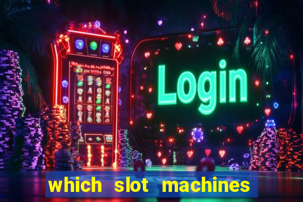 which slot machines pay the most often