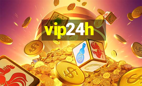 vip24h