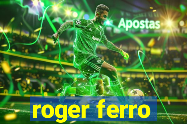 roger ferro