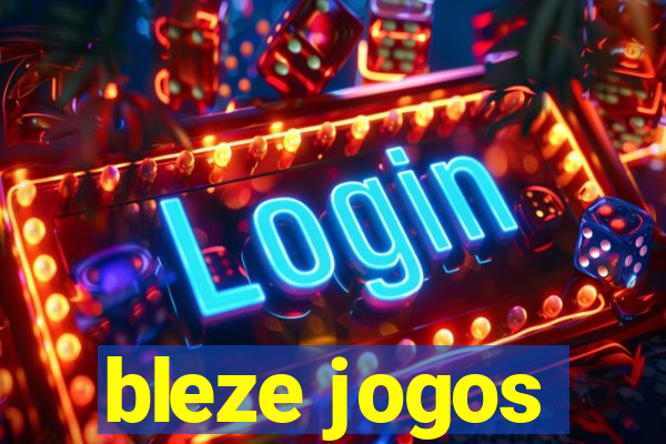 bleze jogos