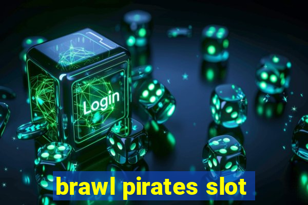 brawl pirates slot