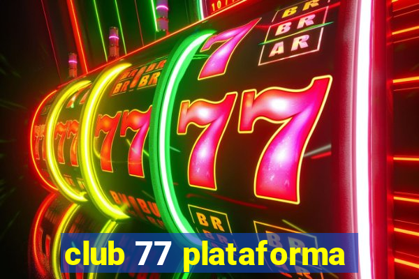 club 77 plataforma