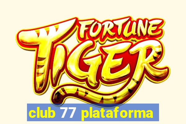 club 77 plataforma