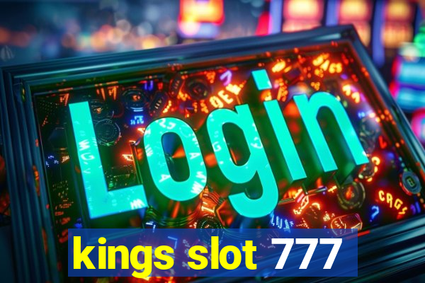 kings slot 777