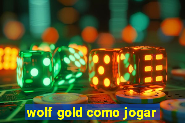 wolf gold como jogar