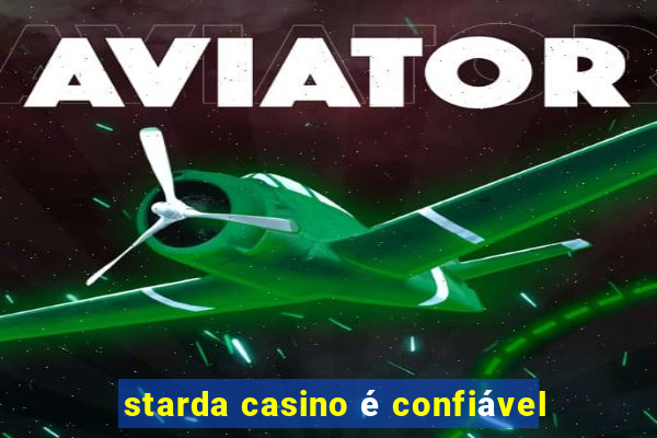 starda casino é confiável