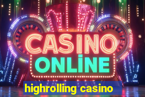 highrolling casino