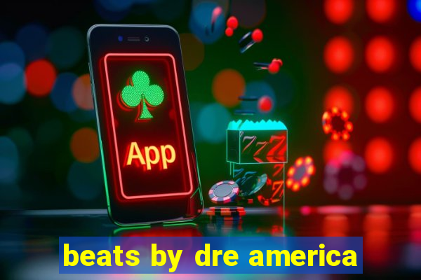 beats by dre america