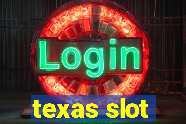 texas slot