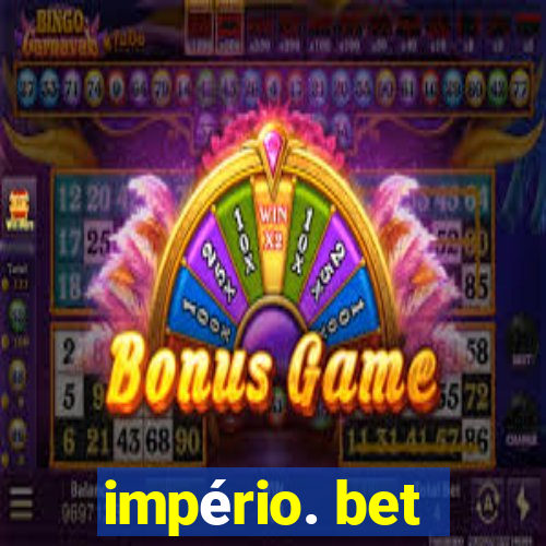 império. bet