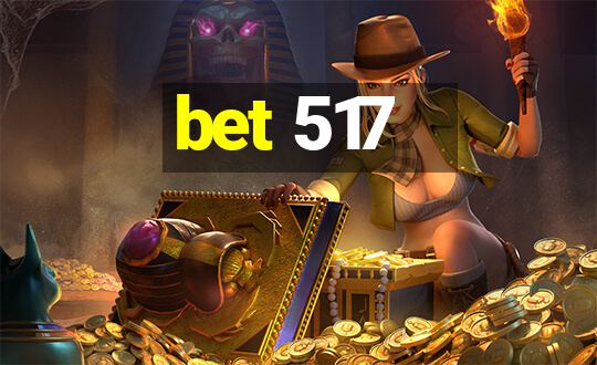 bet 517