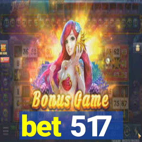 bet 517