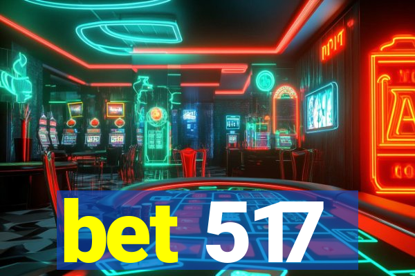 bet 517