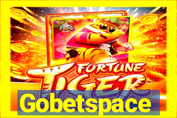 Gobetspace