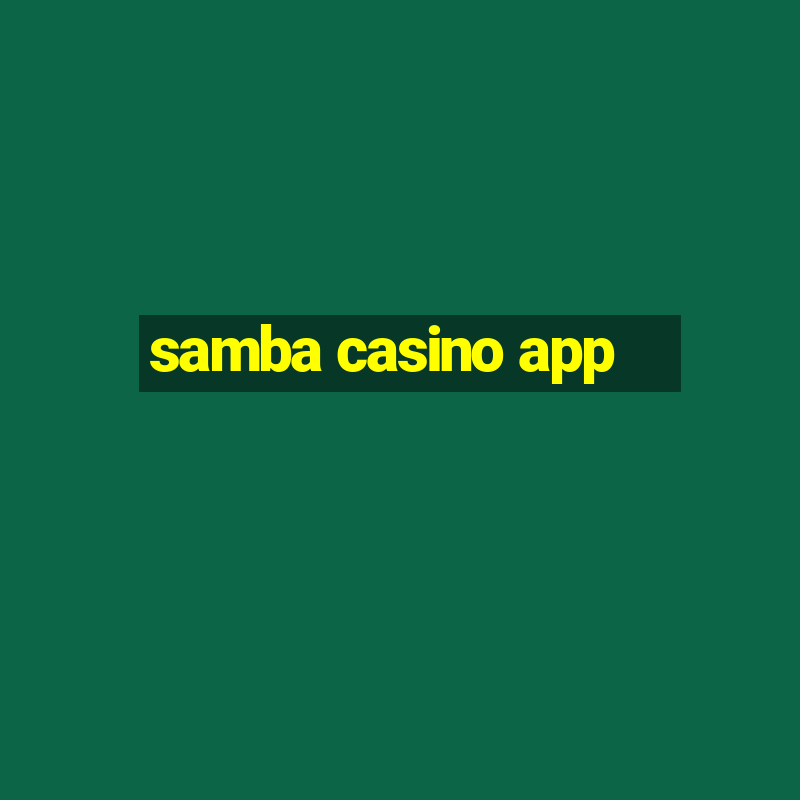 samba casino app