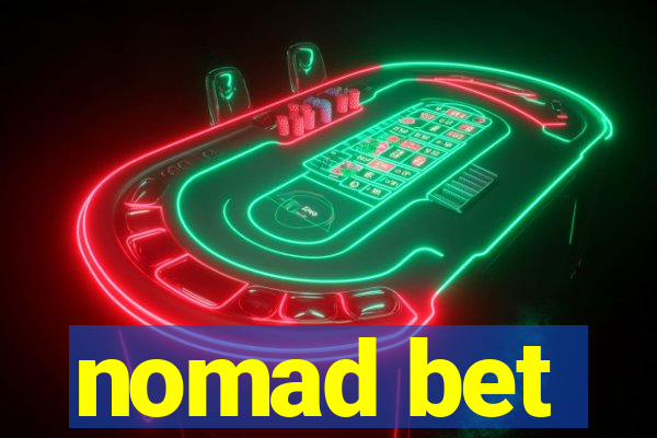 nomad bet